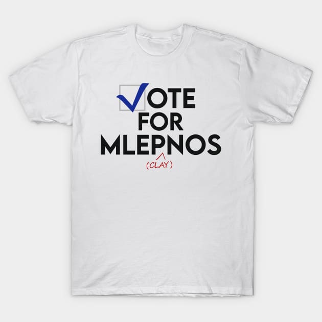 Vote for Mlepnos (clay) T-Shirt by Chris Phoenix Designs